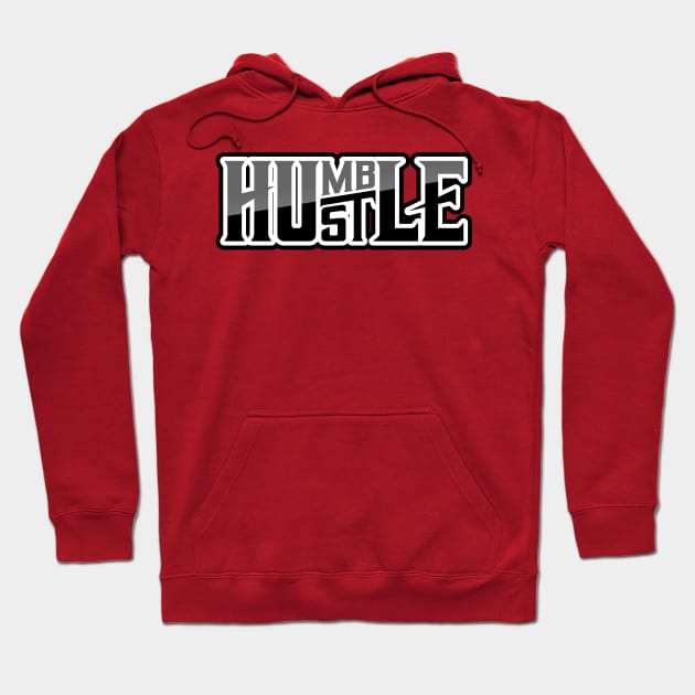 Humble Hustle Hoodie by INpressMerch